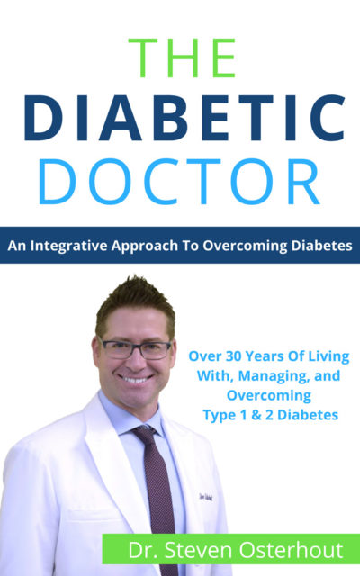 Book: The Diabetic Doctor by Dr. Steven Osterhout
